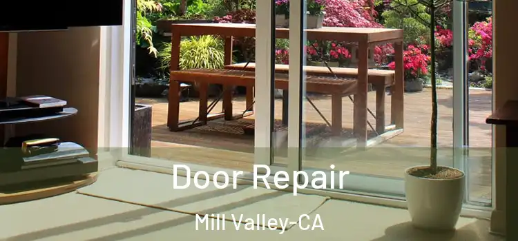 Door Repair Mill Valley-CA