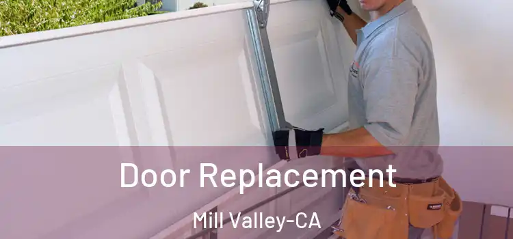 Door Replacement Mill Valley-CA