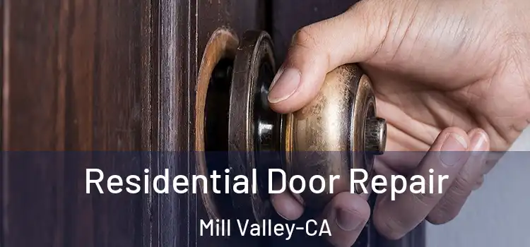  Residential Door Repair Mill Valley-CA